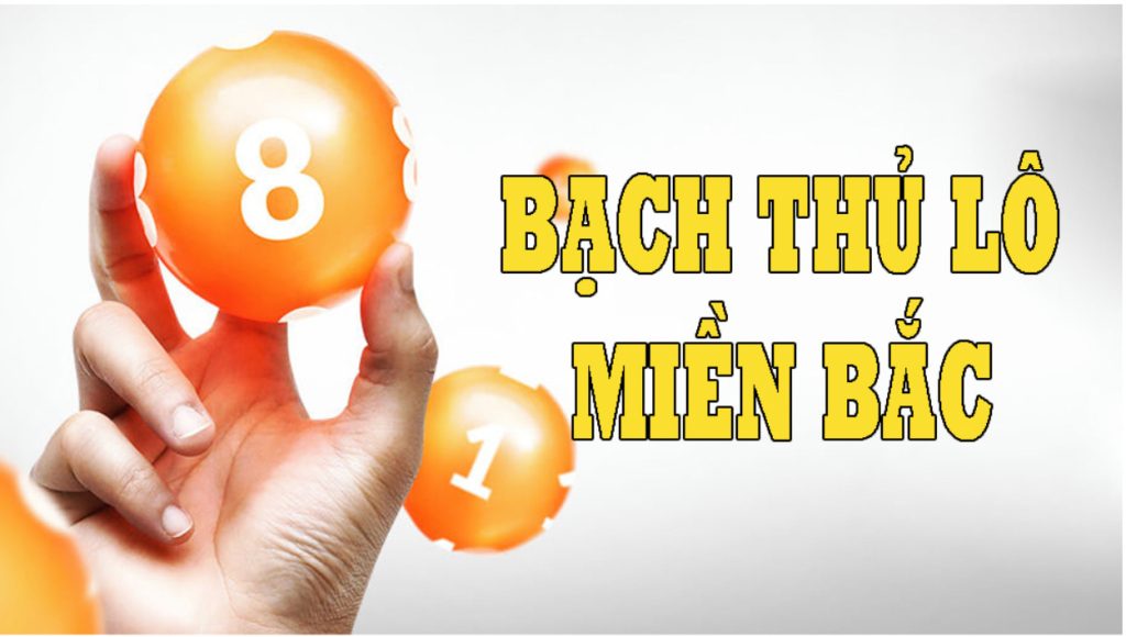 Phương pháp chơi lô bạch thủ miền Bắc hiệu quả nhất